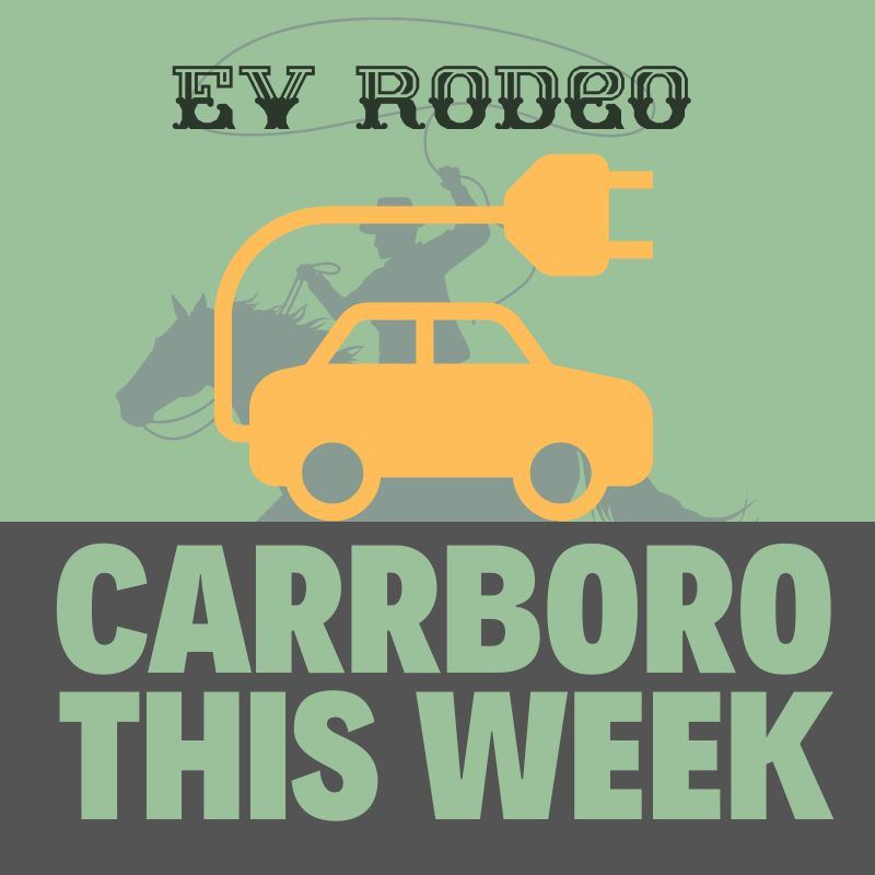 Carrboro This Week - October 4 EV Rodeo